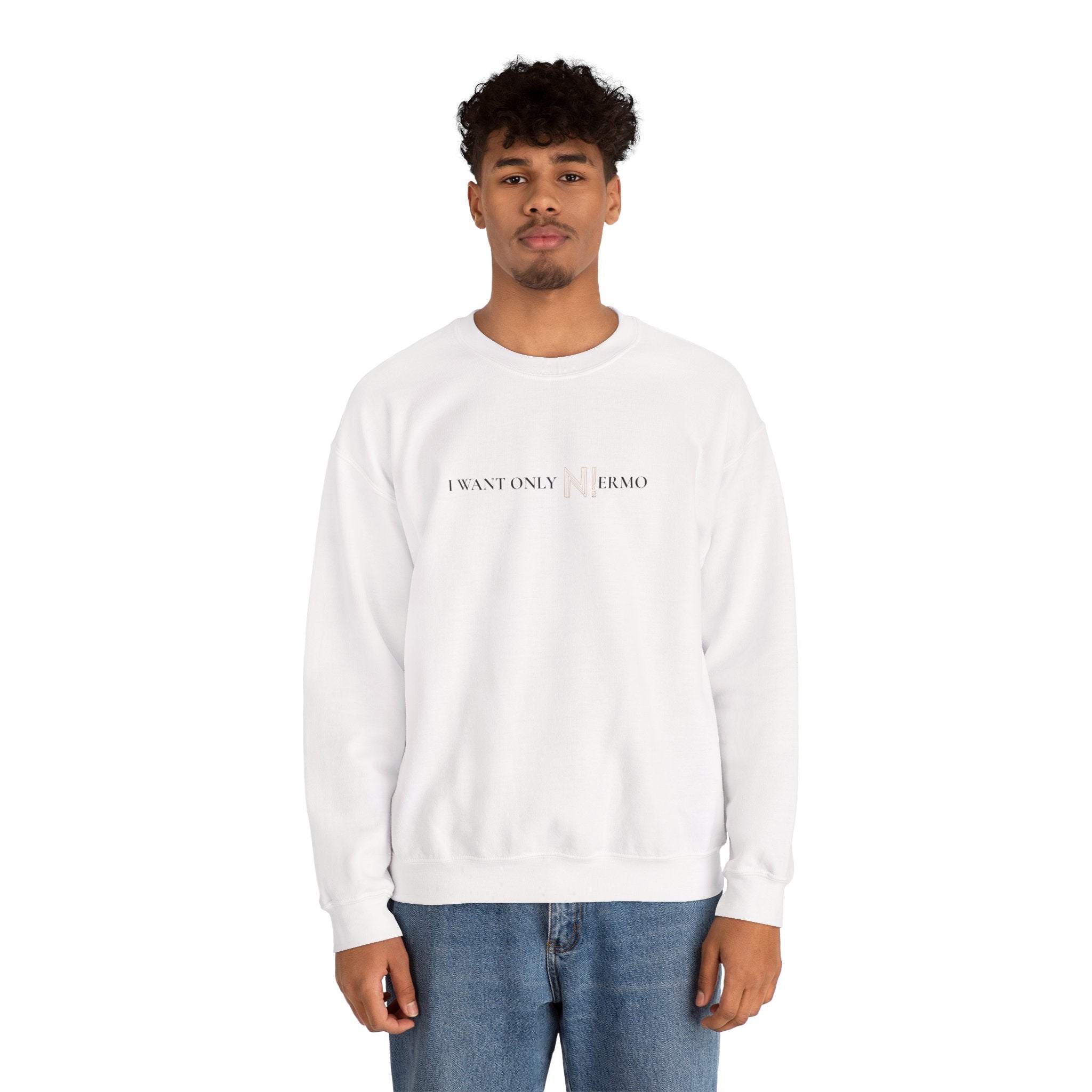 NIERMO Essential White Statement Sweatshirt – “I Want Only NIERMO” Edition