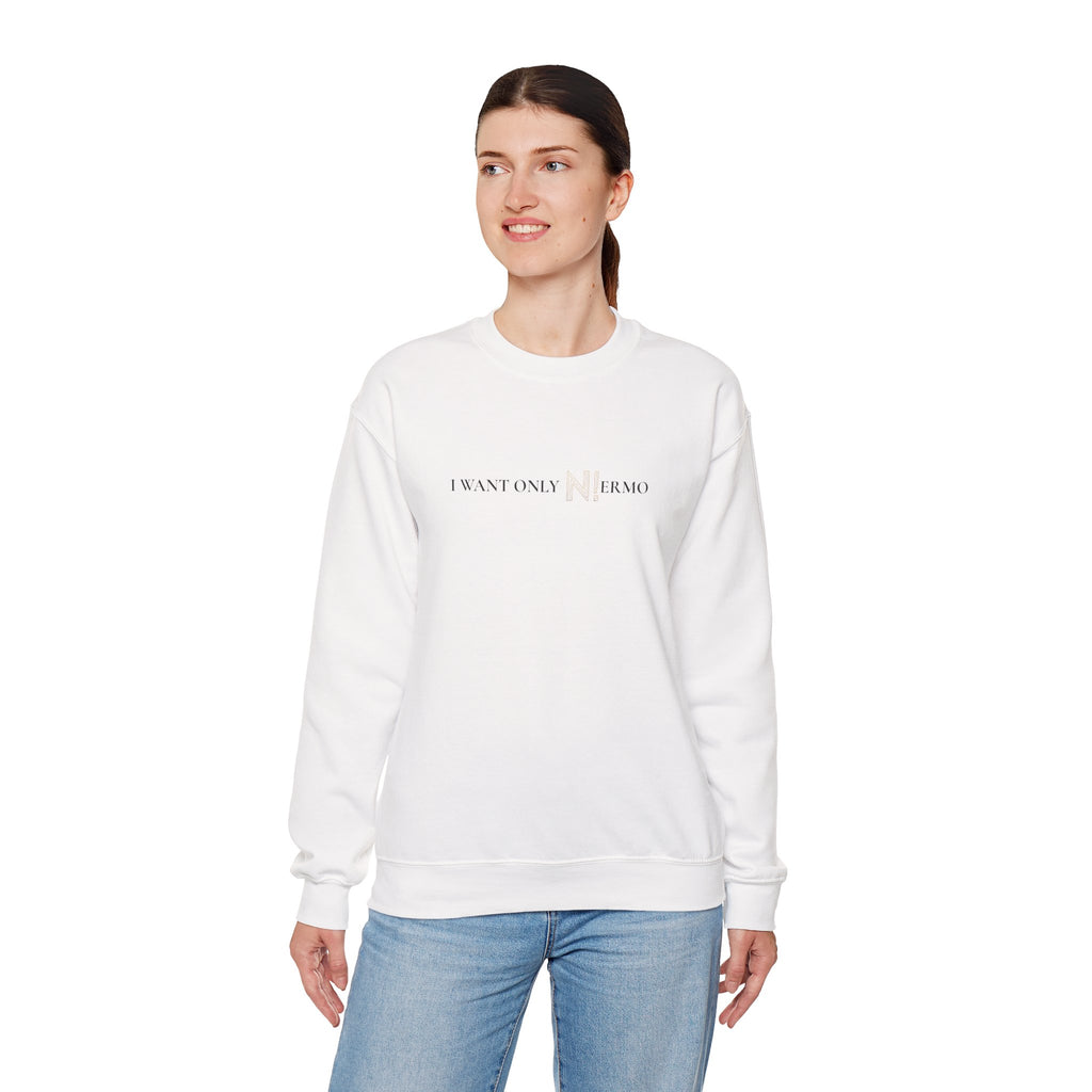 NIERMO Essential White Statement Sweatshirt – “I Want Only NIERMO” Edition