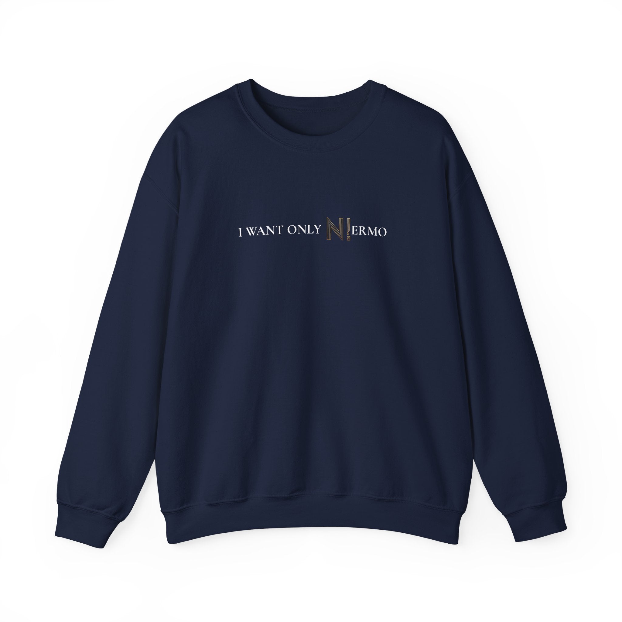 NIERMO Essential White Statement Sweatshirt – “I Want Only NIERMO” Edition