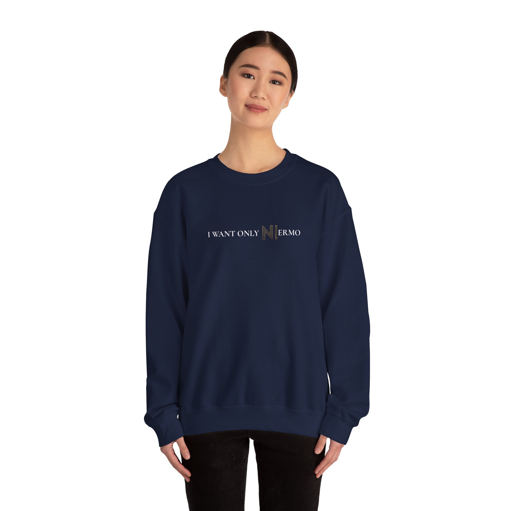 NIERMO Essential White Statement Sweatshirt – “I Want Only NIERMO” Edition