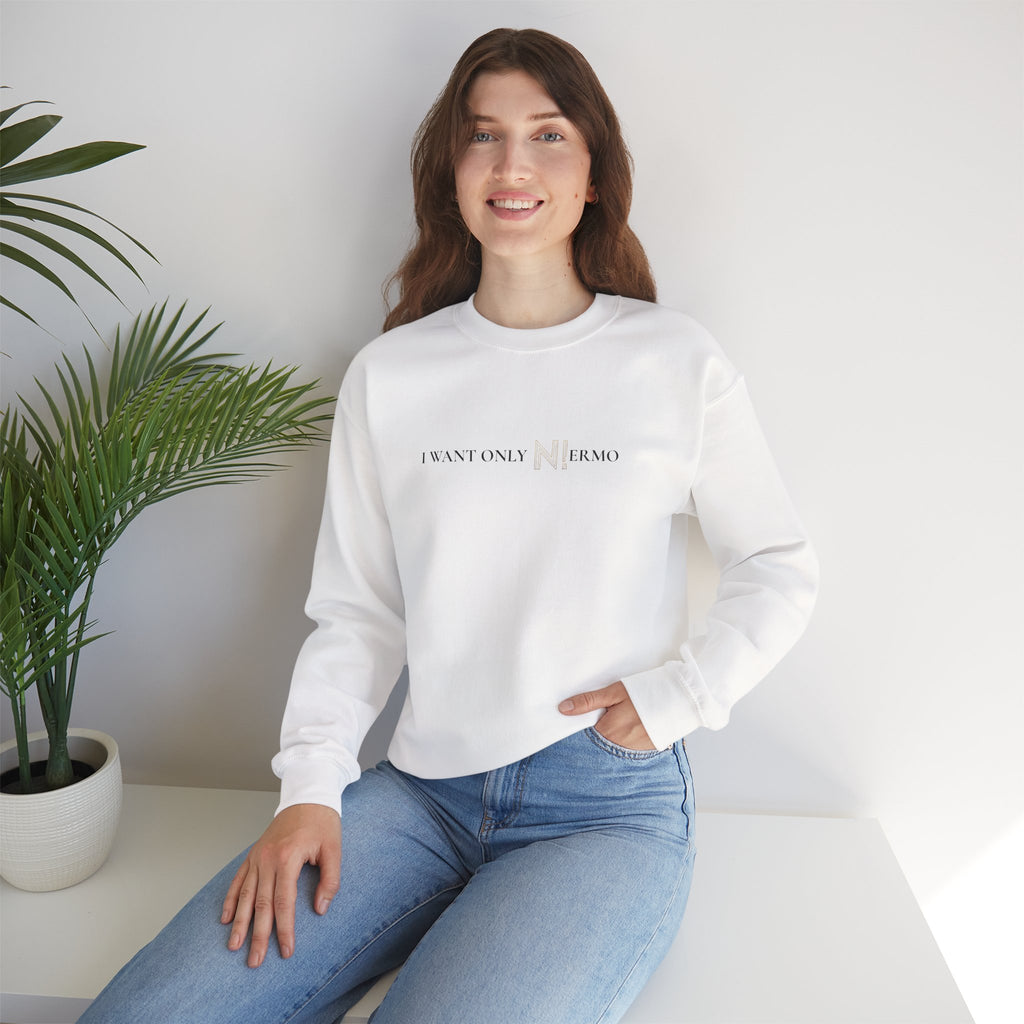 NIERMO Essential White Statement Sweatshirt – “I Want Only NIERMO” Edition